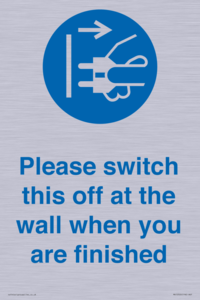 Please switch this off at the wall when you are finished